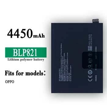 BLP821 Высококачественная Сменная Батарея Для Мобильного Телефона OPPO, Встроенные Литиевые Батареи Большой Емкости 4450 мАч, Новейшие Батареи