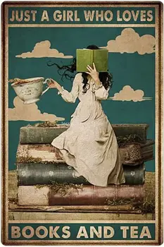 Девушка, которая любит читать, Металлическая жестяная вывеска, настенные принты, Роспись стен, Просто Девушка, которая любит книги и чай