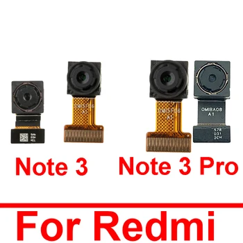 Модуль задней камеры Для Xiaomi Redmi Note 3 Передняя Камера заднего Вида Для Note 3Pro Маленькая Обращенная Основная Большая Камера Запасные Части Для Ремонта